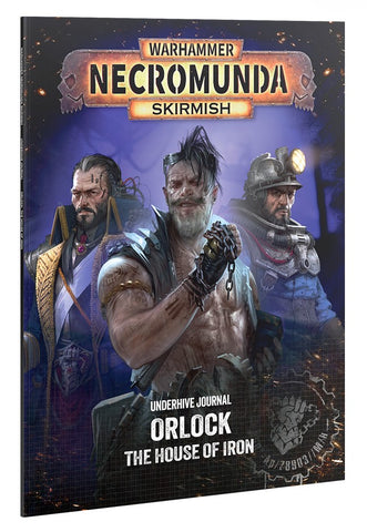 Necromunda - Underhive Journal - Orlock: The House of Iron