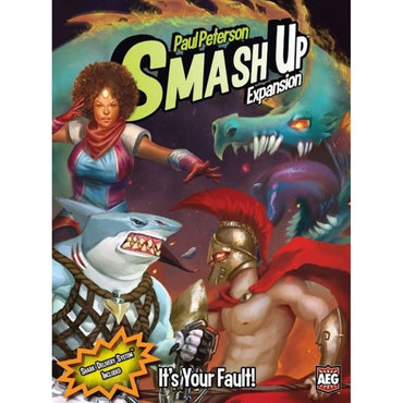 Smash Up: Its Your Fault