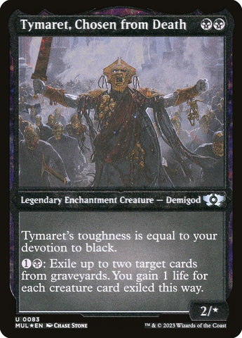 Tymaret, Chosen from Death (Foil Etched) [Multiverse Legends]